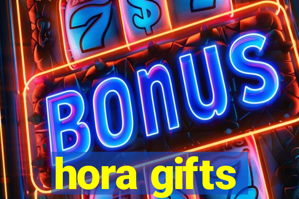 hora gifts