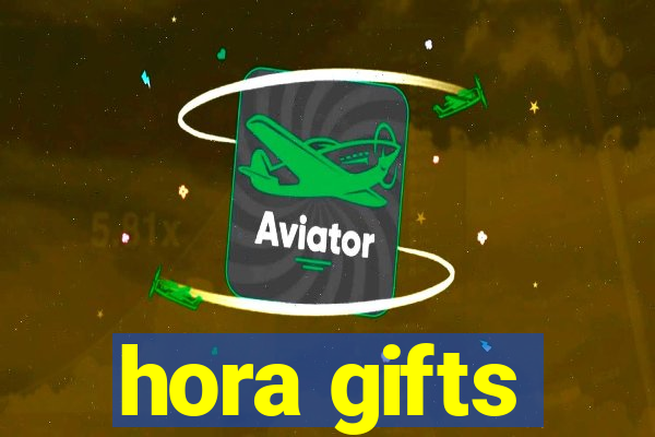 hora gifts