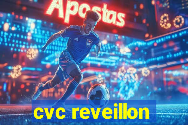 cvc reveillon