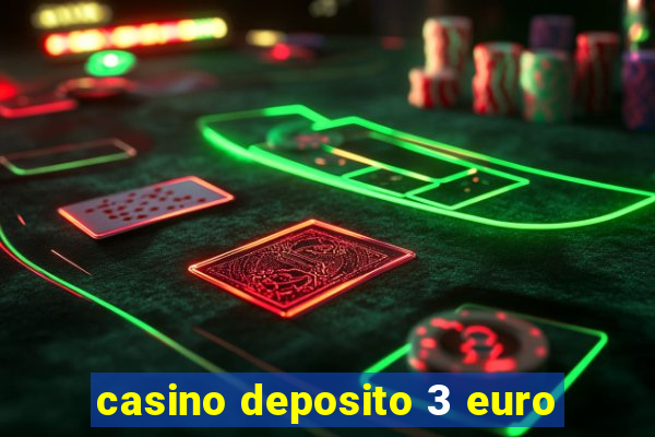 casino deposito 3 euro