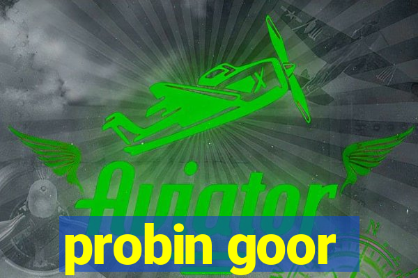 probin goor