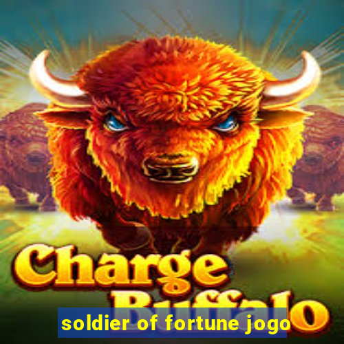 soldier of fortune jogo