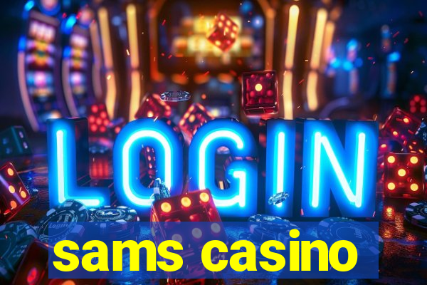 sams casino