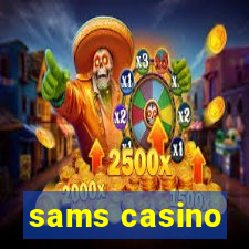 sams casino