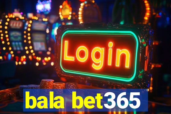 bala bet365