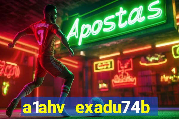 a1ahv exadu74b slots games