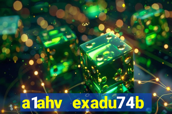 a1ahv exadu74b slots games