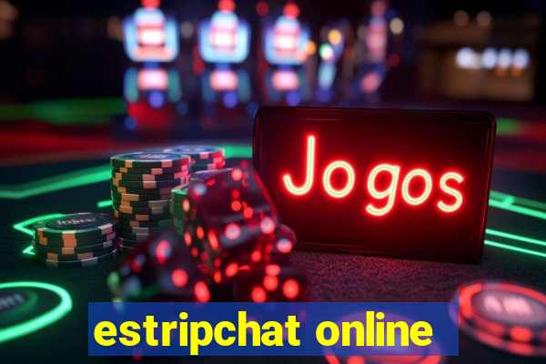 estripchat online