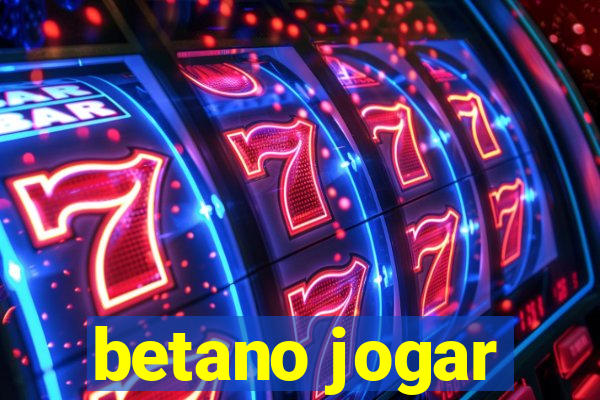 betano jogar