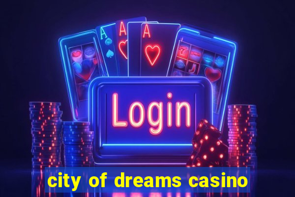 city of dreams casino