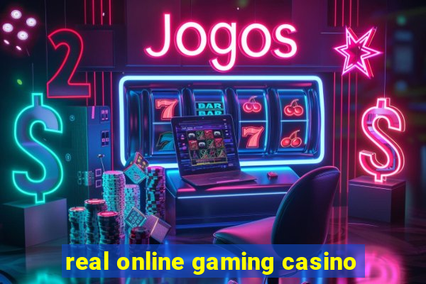 real online gaming casino