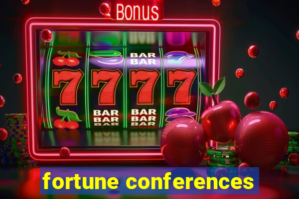 fortune conferences