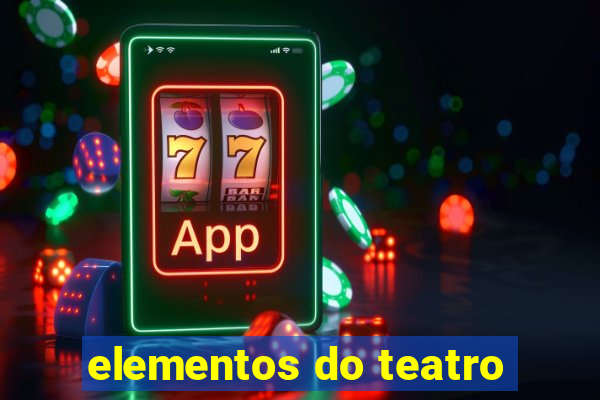 elementos do teatro