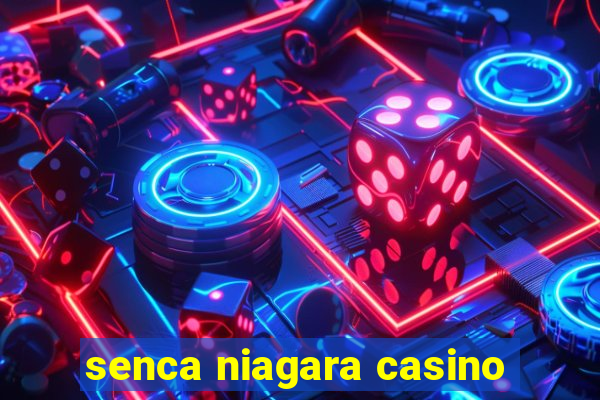 senca niagara casino