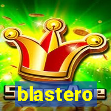 blastero