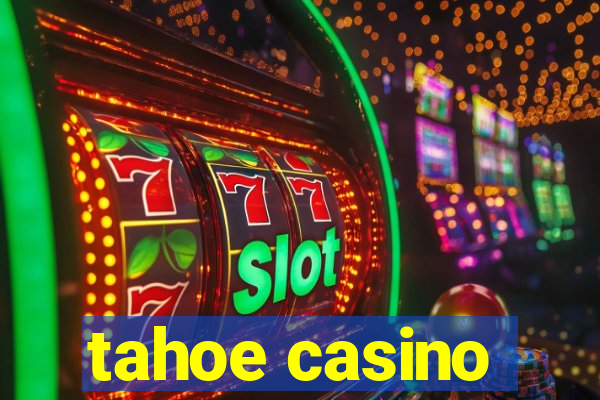 tahoe casino