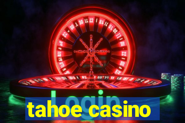 tahoe casino