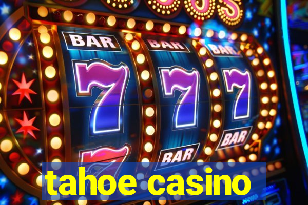 tahoe casino