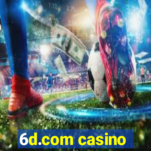 6d.com casino