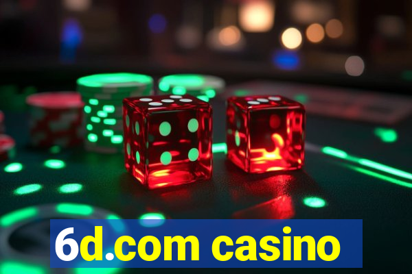 6d.com casino