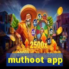 muthoot app