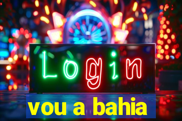 vou a bahia