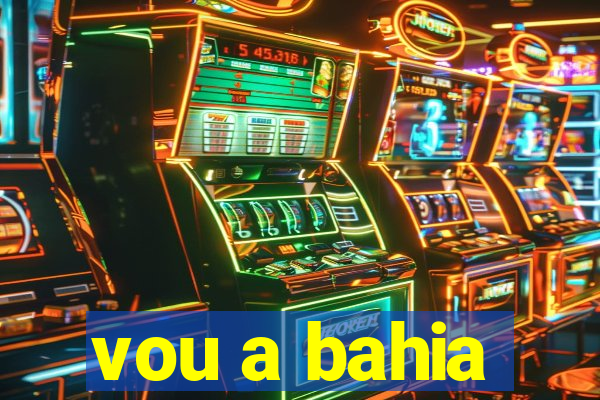 vou a bahia