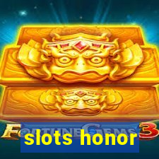 slots honor