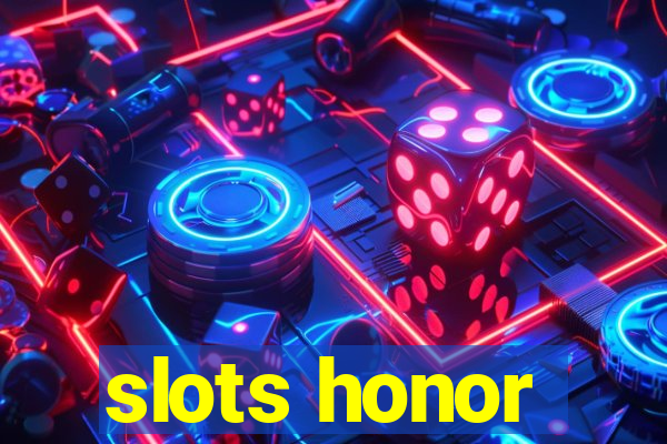 slots honor