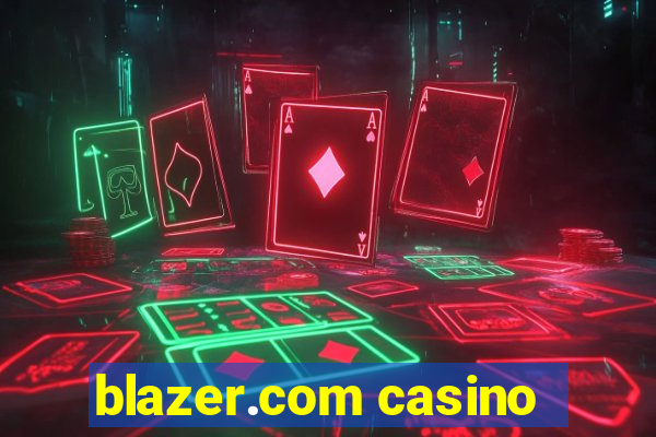 blazer.com casino