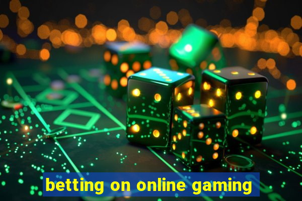 betting on online gaming