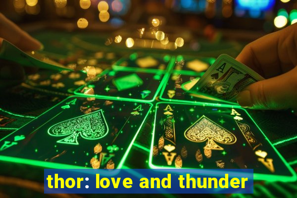 thor: love and thunder