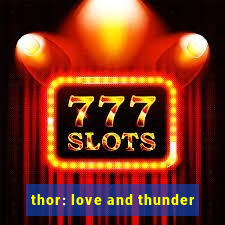 thor: love and thunder