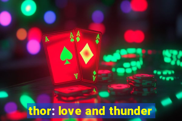 thor: love and thunder