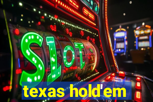 texas hold'em