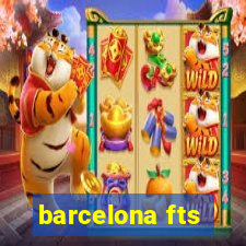 barcelona fts