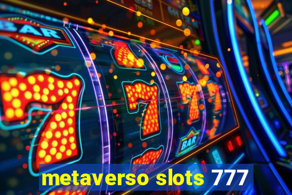 metaverso slots 777