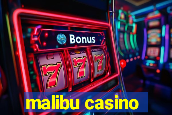 malibu casino