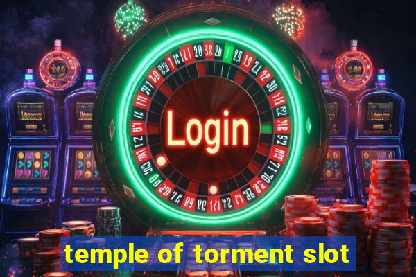 temple of torment slot