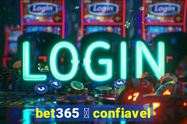 bet365 茅 confiavel