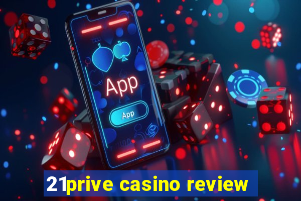 21prive casino review