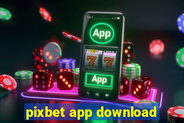 pixbet app download