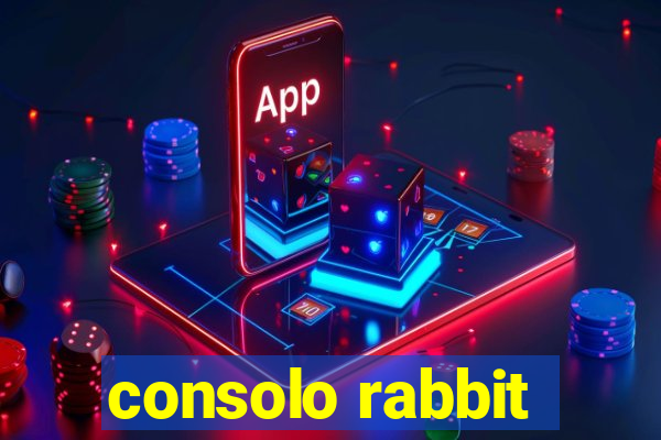 consolo rabbit