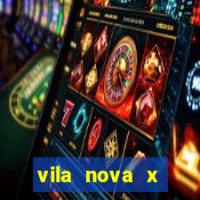 vila nova x tombense ao vivo