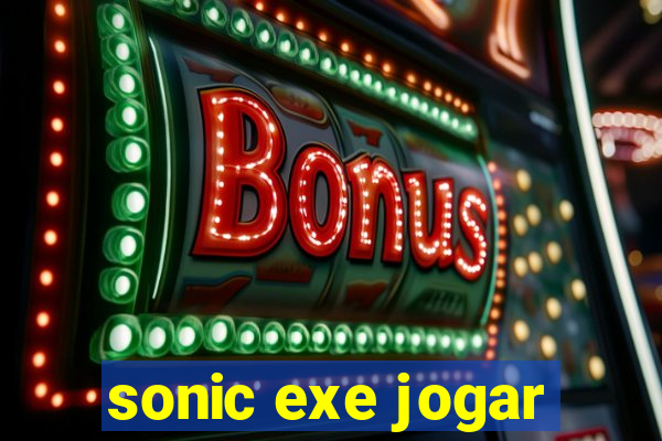 sonic exe jogar