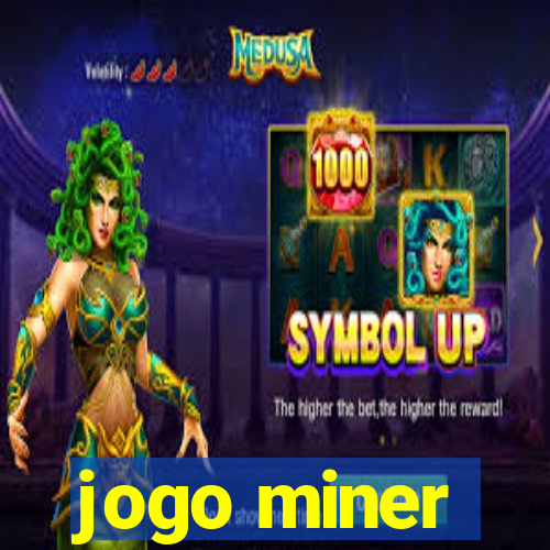 jogo miner