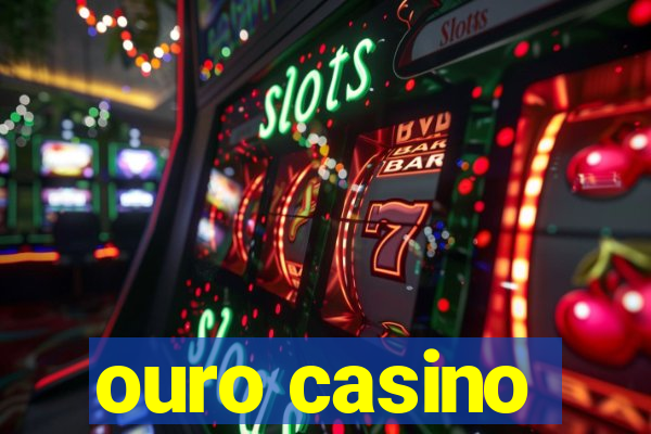 ouro casino