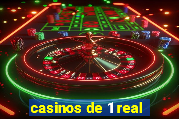 casinos de 1 real