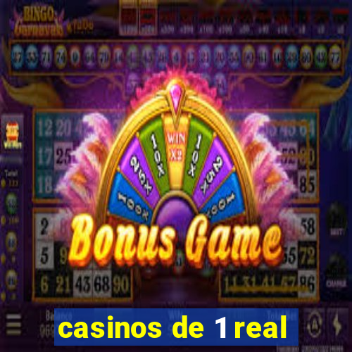 casinos de 1 real