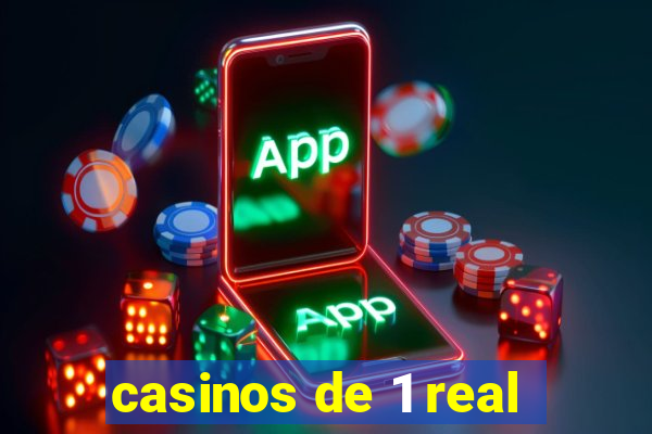 casinos de 1 real